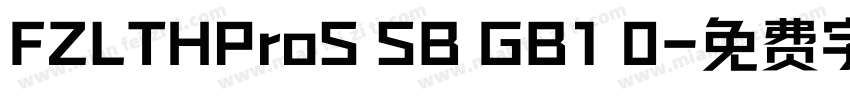 FZLTHProS SB GB1 0字体转换
